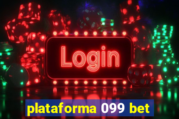 plataforma 099 bet