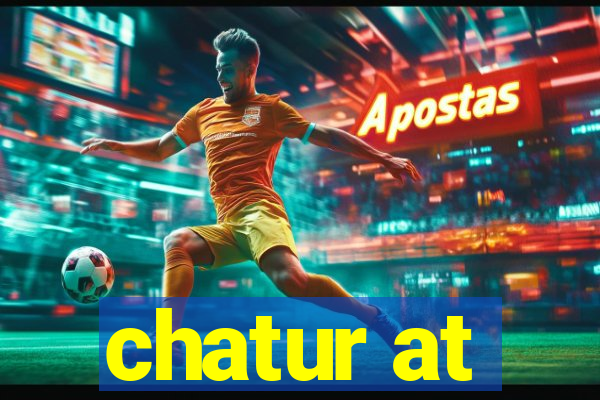 chatur at