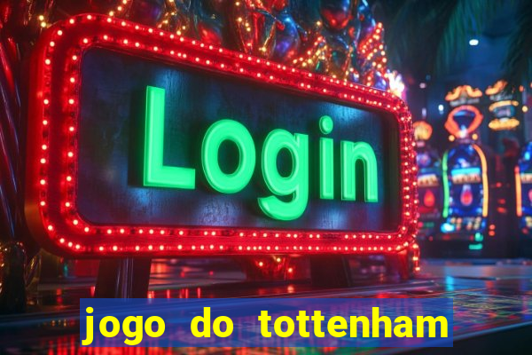 jogo do tottenham hoje palpite