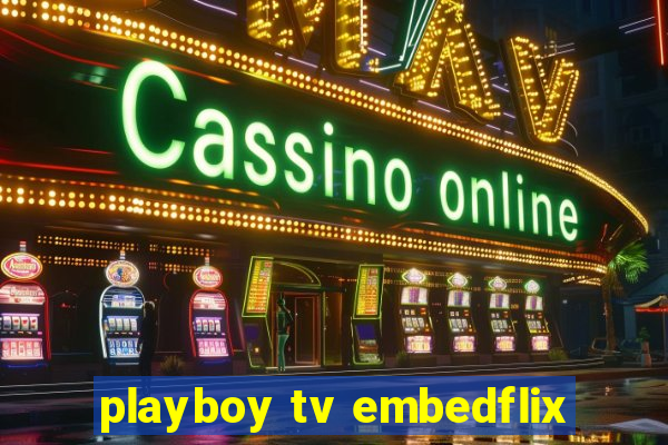 playboy tv embedflix