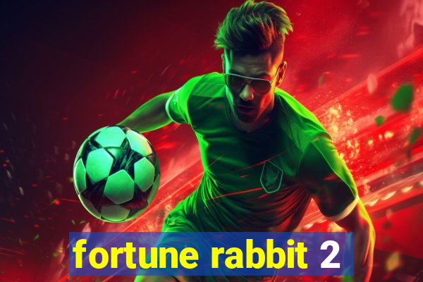 fortune rabbit 2