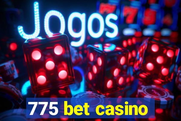 775 bet casino