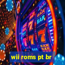 wii roms pt br