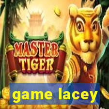 game lacey