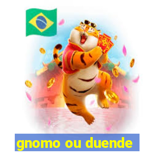 gnomo ou duende