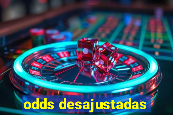 odds desajustadas