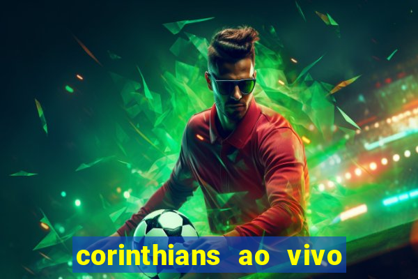 corinthians ao vivo multi canais