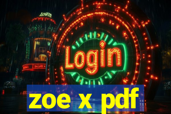 zoe x pdf