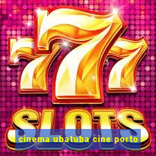 cinema ubatuba cine porto