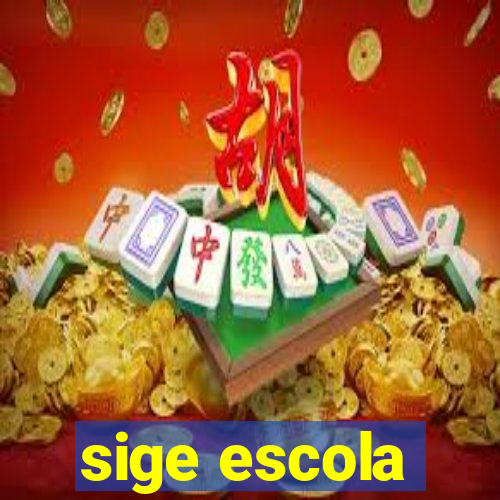 sige escola