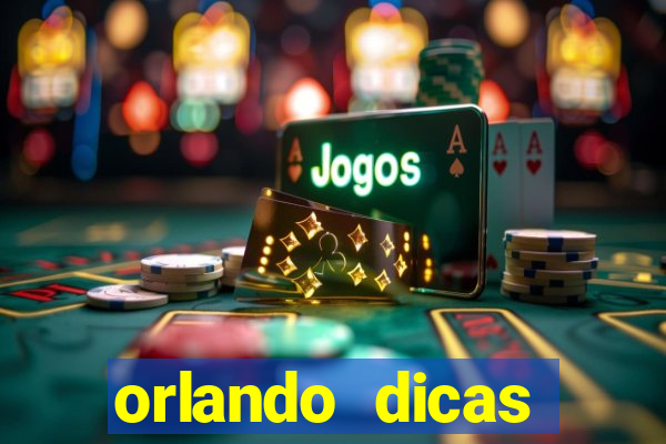 orlando dicas reclame aqui