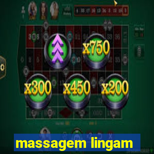 massagem lingam