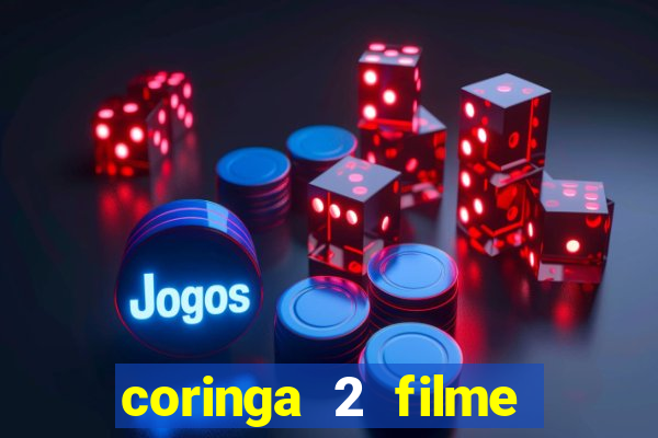 coringa 2 filme completo dublado