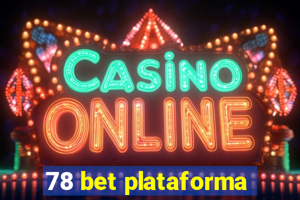 78 bet plataforma