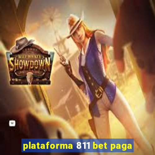 plataforma 811 bet paga