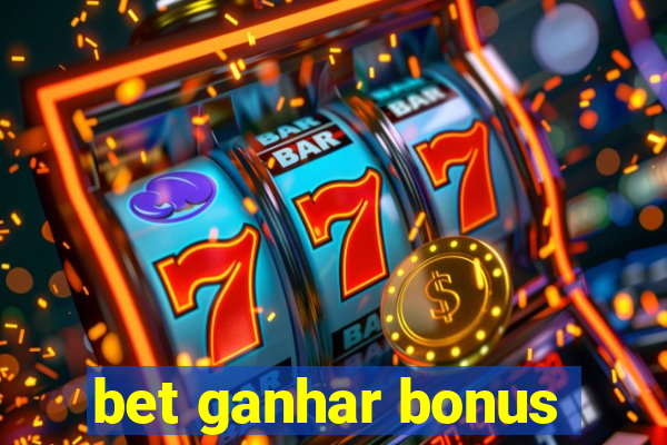 bet ganhar bonus