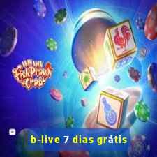 b-live 7 dias grátis