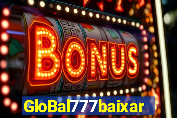 GloBal777baixar