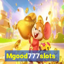 Mgood777slots