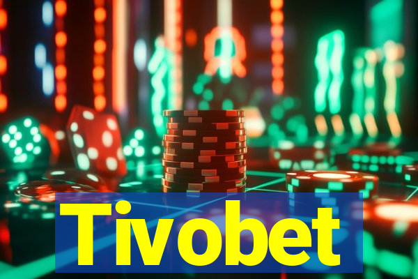 Tivobet