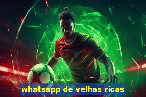 whatsapp de velhas ricas