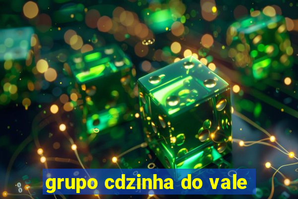 grupo cdzinha do vale