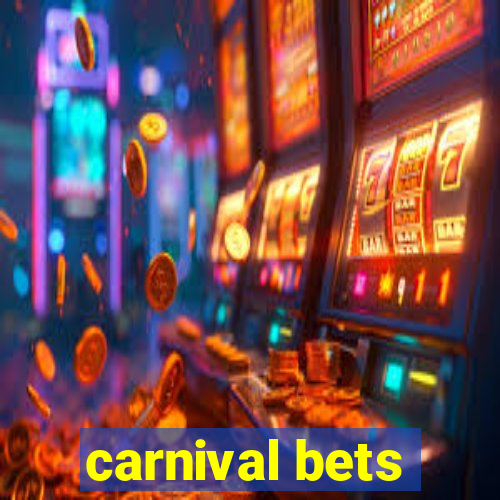 carnival bets