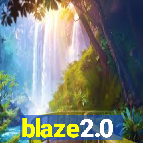 blaze2.0