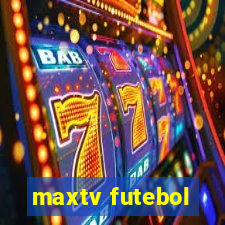 maxtv futebol