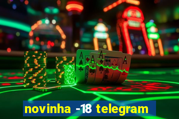 novinha -18 telegram