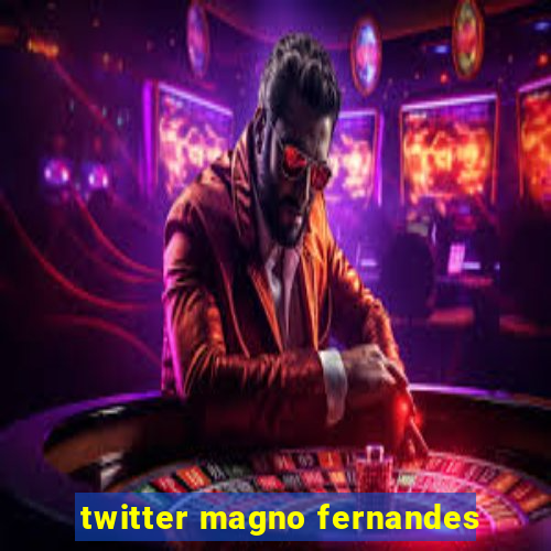 twitter magno fernandes