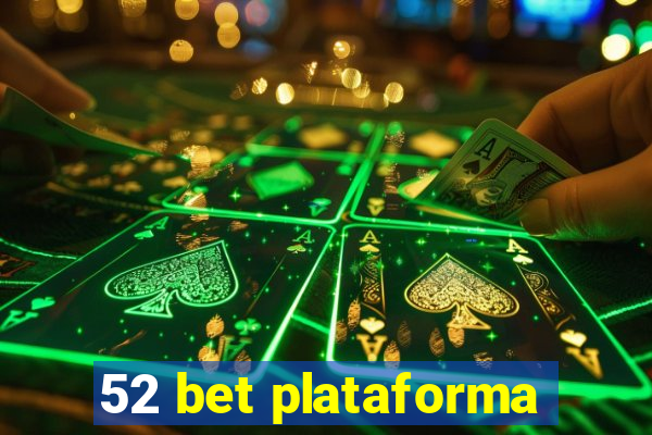 52 bet plataforma