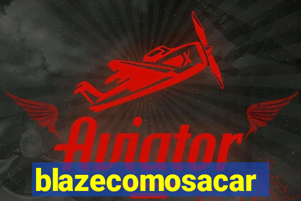 blazecomosacar