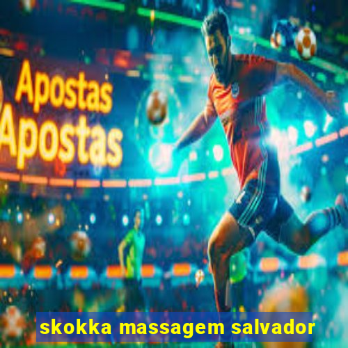 skokka massagem salvador