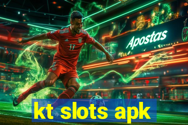 kt slots apk