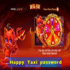 Happy Taxi password road 96 road 96 happy taxi security