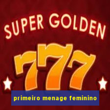 primeiro menage feminino