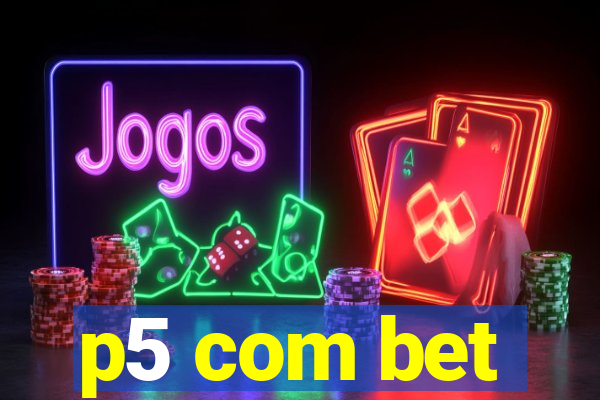 p5 com bet