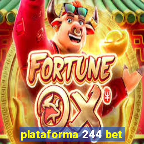 plataforma 244 bet