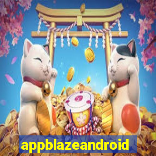 appblazeandroid