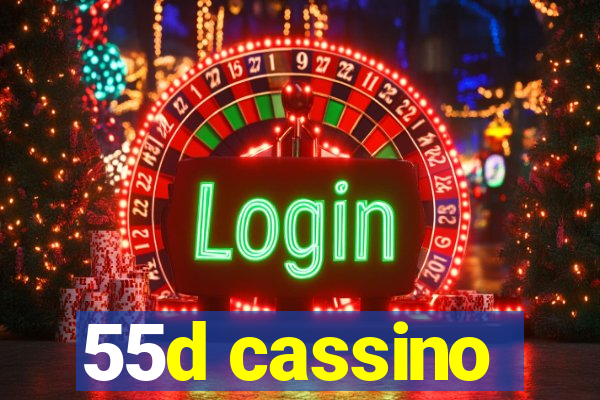 55d cassino