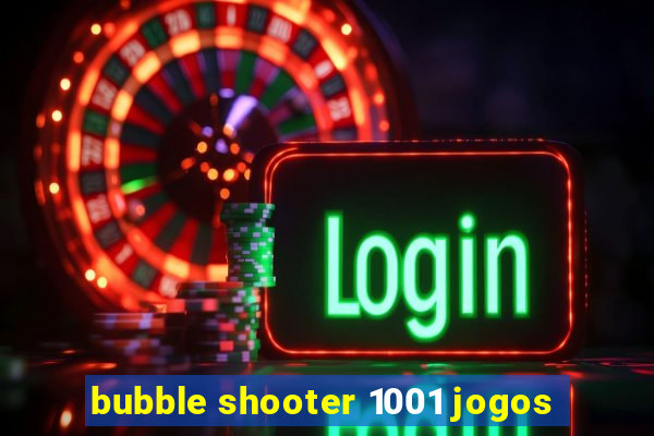 bubble shooter 1001 jogos