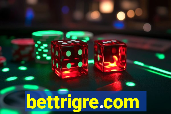 bettrigre.com