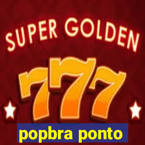 popbra ponto