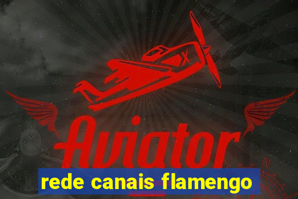 rede canais flamengo