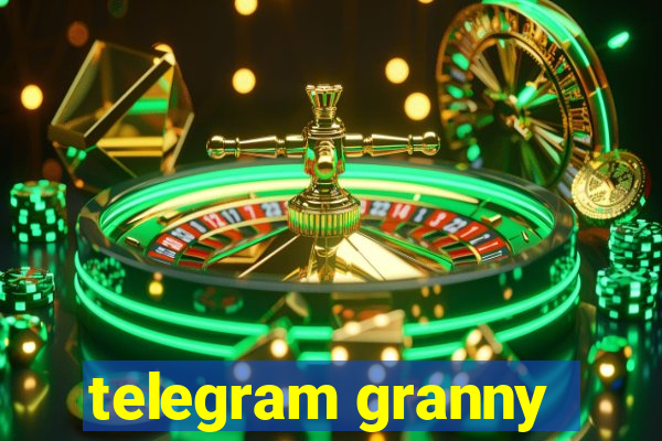 telegram granny