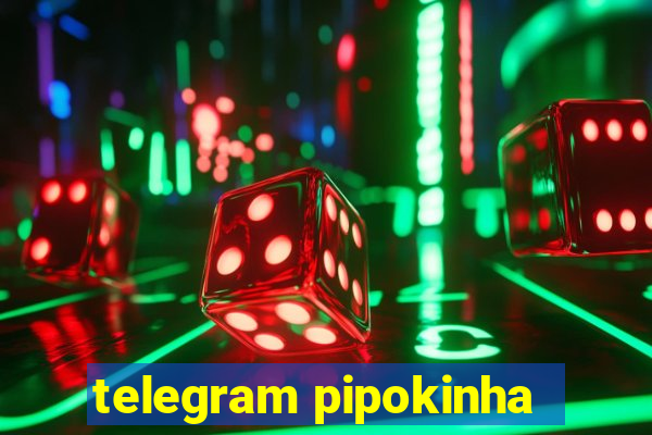 telegram pipokinha