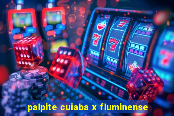 palpite cuiaba x fluminense