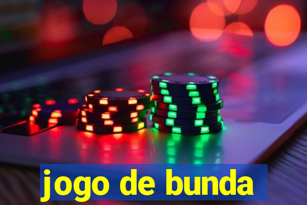 jogo de bunda