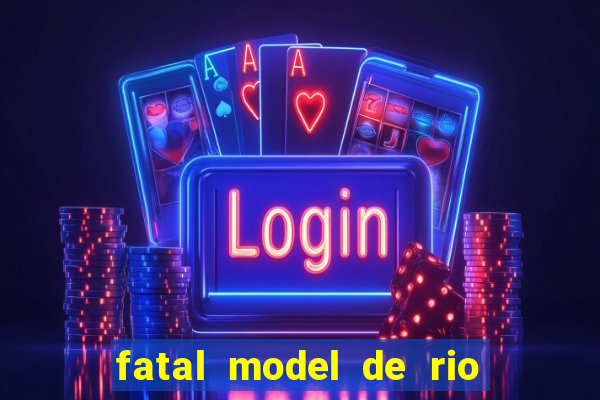 fatal model de rio claro sp